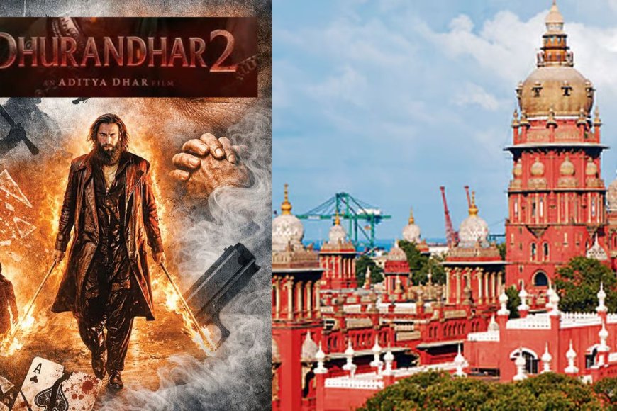 துரந்தர் 2 திரைப்படத்திற்கு தடைக் கோரிய மனு உயர்நீதிமன்றம் தள்ளுபடி – Kumudam